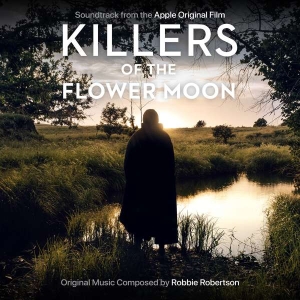 Robertson Robbie - Killers Of The Flower Moon (Soundtrack From The Apple Original Film) ryhmässä CD @ Bengans Skivbutik AB (5508862)