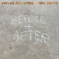 Neil Young - Before And After (Ltd Clear Vinyl) ryhmässä Minishops / Neil Young @ Bengans Skivbutik AB (5509091)