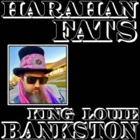 King Louie Bankston - Harahan Fats ryhmässä VINYYLI @ Bengans Skivbutik AB (5509121)