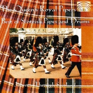 The Queen´S Royal Pipers - Best Of Scottish Pipes And Drums ryhmässä CD @ Bengans Skivbutik AB (5509185)