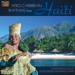 Compagnie De Ballet Folkloriqu - Afro-Caribbean Rhythms Haiti ryhmässä CD @ Bengans Skivbutik AB (5509200)