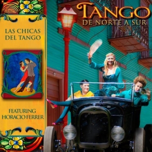 Las Chicas Del Tango - Tango - De Norte A Sur ryhmässä CD @ Bengans Skivbutik AB (5509218)