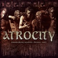 Atrocity - Unspoken Names - Demo 1991 (Digipac ryhmässä CD @ Bengans Skivbutik AB (5509247)