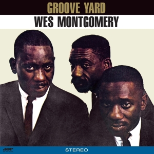 Wes Montgomery - Groove Yard ryhmässä VINYYLI @ Bengans Skivbutik AB (5509269)