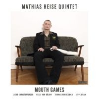 Heise Mathias Quintet - Mouth Games ryhmässä CD @ Bengans Skivbutik AB (5509295)