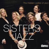 Sisters Of Jazz - The Hidden Ladies Of Jazz ryhmässä CD @ Bengans Skivbutik AB (5509297)