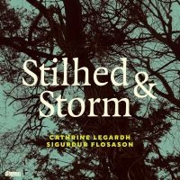 Flosason Sigurdur/ Legardh Cathrine - Stilhed & Storm ryhmässä CD @ Bengans Skivbutik AB (5509298)