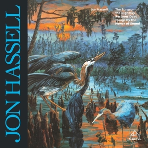 Jon Hassell - The Surgeon Of The Nightsky (Vinyl) ryhmässä VINYYLI @ Bengans Skivbutik AB (5509339)