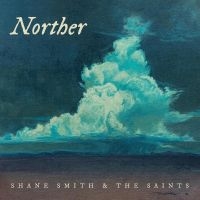 Shane Smith & The Saints - Norther ryhmässä CD @ Bengans Skivbutik AB (5509373)