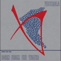 Victrola - Born From The Water (Demos 1983-85) ryhmässä VINYYLI @ Bengans Skivbutik AB (5509374)