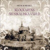 Hedin & Meidell - Klockarens Musikaliska Värld ryhmässä CD @ Bengans Skivbutik AB (5509409)