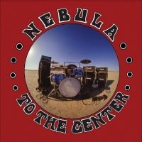 Nebula - To The Center ryhmässä VINYYLI @ Bengans Skivbutik AB (5509466)