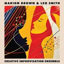 Brown Marion & Leo Smith - Creative Improvisation Ensemble ryhmässä -Start RSD @ Bengans Skivbutik AB (5509547)