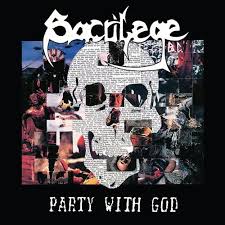 Sacrilege Bc - Party With God + 1985 Demo  ryhmässä VINYYLI @ Bengans Skivbutik AB (5509622)