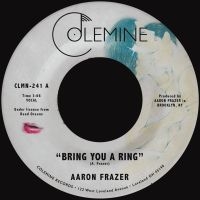 Aaron Frazer - Bring You A Ring / You Don't Wanna ryhmässä Minishops / Aaron Frazer @ Bengans Skivbutik AB (5509691)