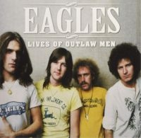 Eagles - Lives Of Outlaw Men (2 Lp Vinyl) ryhmässä VINYYLI @ Bengans Skivbutik AB (5509700)