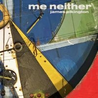 James Elkington - Me Neither ryhmässä CD @ Bengans Skivbutik AB (5509710)