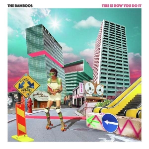 The Bamboos - This Is How You Do It ryhmässä CD @ Bengans Skivbutik AB (5509723)