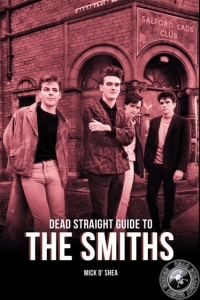 Smiths/Mick O Shea - Dead Straight Guide To Smiths ryhmässä ME SUOSITTELEMME / Musiikkikirjat @ Bengans Skivbutik AB (5509810)