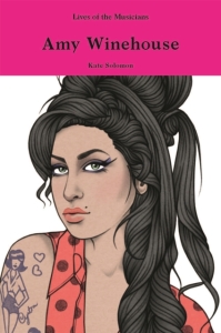 Amy Winehouse/Kate Solomon - Life Of The Musicians ryhmässä Minishops / Amy Winehouse @ Bengans Skivbutik AB (5509813)