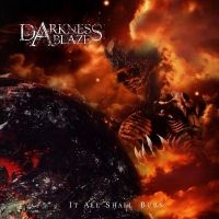 Darkness Ablaze - It All Shall Burn ryhmässä CD @ Bengans Skivbutik AB (5509954)