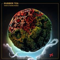 Rubber Tea - From A Fading World (Digipack) ryhmässä CD @ Bengans Skivbutik AB (5510153)