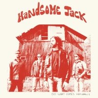 Handsome Jack - Do What Comes Naturally (Clear Red ryhmässä ME SUOSITTELEMME / Joululahjavinkki: Vinyyli @ Bengans Skivbutik AB (5510225)