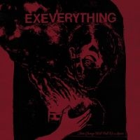 Ex Everything - Slow Change Will Pull Us Apart (Red ryhmässä VINYYLI @ Bengans Skivbutik AB (5510238)