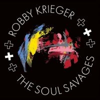 Krieger Robby - Robby Krieger And The Soul Savages ryhmässä CD @ Bengans Skivbutik AB (5510277)