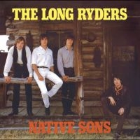 The Long Ryders - Native Sons - Expanded 3Cd Clamshel ryhmässä ME SUOSITTELEMME / Joululahjavinkki: CD @ Bengans Skivbutik AB (5510353)