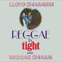 Lloyd Charmers - Reggae Is Tight & Reggae Charm 2 Ex ryhmässä Musiikki / Dual Disc / Reggae @ Bengans Skivbutik AB (5510360)