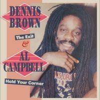 Dennis Brown & Al Campbell - The Exit & Hold You Corner 2 Expand ryhmässä CD @ Bengans Skivbutik AB (5510361)