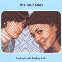 The Brunettes - Holding Hands Feeding Ducks ryhmässä VINYYLI @ Bengans Skivbutik AB (5510381)