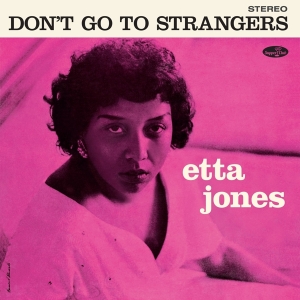 Jones Etta - Don't Go To Strangers ryhmässä VINYYLI @ Bengans Skivbutik AB (5510414)