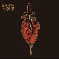 Brkn Love - Brkn Love ryhmässä CD @ Bengans Skivbutik AB (5510482)