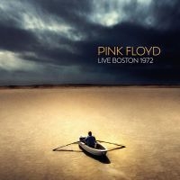 Pink Floyd - Live Boston 1972 (2 Cd) ryhmässä Minishops / Pink Floyd @ Bengans Skivbutik AB (5510529)