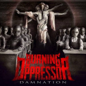 Burning The Oppressor - Damnation ryhmässä CD @ Bengans Skivbutik AB (5510604)