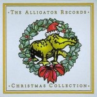 Various Artists - Alligator Christmas Collection ryhmässä CD @ Bengans Skivbutik AB (551066)