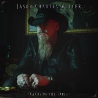 Miller Jason Charles - Cards On The Table ryhmässä CD @ Bengans Skivbutik AB (5510673)