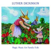 Dickinson Luther - Magic Music For Family Folk ryhmässä CD @ Bengans Skivbutik AB (5510688)