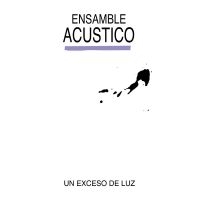 Ensamble Acústico - Un Exceso De Luz (Lp) ryhmässä VINYYLI @ Bengans Skivbutik AB (5510769)