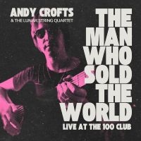 Crofts Andy - The Man Who Sold The World ryhmässä VINYYLI @ Bengans Skivbutik AB (5510785)