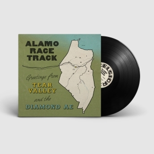 Alamo Race Track - Greetings From Tear Valley And The Diamond Ae ryhmässä VINYYLI @ Bengans Skivbutik AB (5510980)