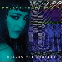 Mojave Phone Booth - Hollow The Numbers ryhmässä CD @ Bengans Skivbutik AB (5511110)