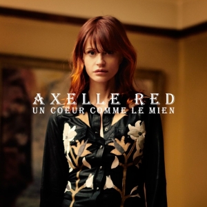 Axelle Red - Un Coeur Comme Le Mien ryhmässä CD @ Bengans Skivbutik AB (5511180)