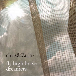 Chris & Carla - Fly High Brave Dreamers (Limited) ryhmässä VINYYLI @ Bengans Skivbutik AB (5511262)