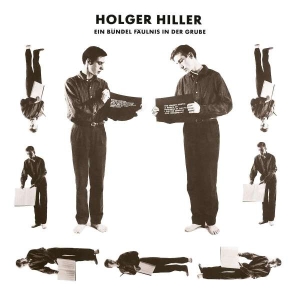 Hiller Holger - Ein Bündel Fäulnis In Der Grube ryhmässä ME SUOSITTELEMME / Joululahjavinkki: Vinyyli @ Bengans Skivbutik AB (5511397)