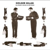 Hiller Holger - Ein Bündel Fäulnis In Der Grube ryhmässä CD @ Bengans Skivbutik AB (5511398)