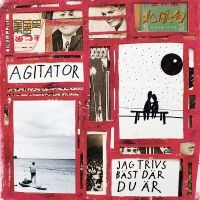 Agitator - Jag Trivs Bäst Där Du Är ryhmässä VINYYLI @ Bengans Skivbutik AB (5511406)