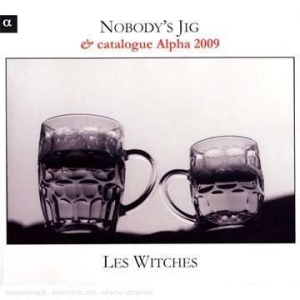 Nobody's Jig - Les Witches: Nobodys Jig ryhmässä ME SUOSITTELEMME / Joululahjavinkki: CD @ Bengans Skivbutik AB (5511493)